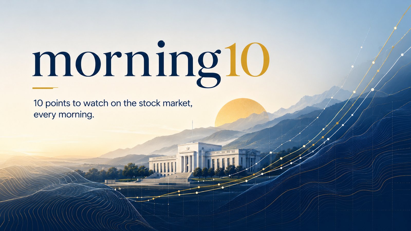 The Morning 10 — Jul 31, 2026